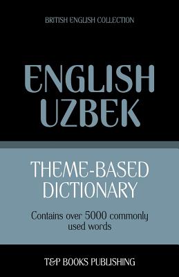 Seller image for Theme-based dictionary British English-Uzbek - 5000 words (Paperback or Softback) for sale by BargainBookStores