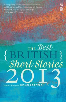 Seller image for The Best British Short Stories 2013. Edited by Nicholas Royle (Paperback or Softback) for sale by BargainBookStores