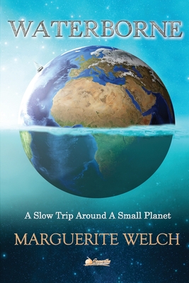Bild des Verkufers fr Waterborne: A Slow Trip Around a Small Planet (Paperback or Softback) zum Verkauf von BargainBookStores