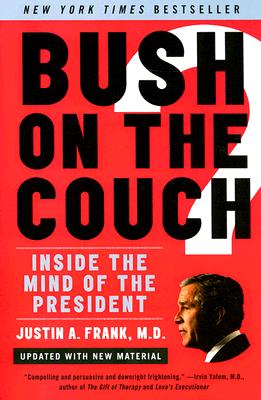 Seller image for Bush on the Couch REV Ed: Inside the Mind of the President (Paperback or Softback) for sale by BargainBookStores