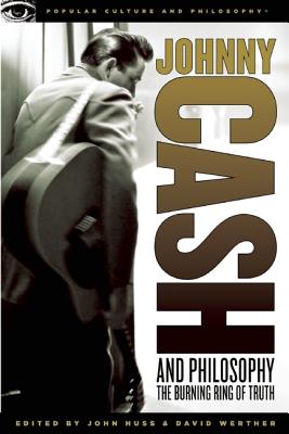 Seller image for Johnny Cash and Philosophy: The Burning Ring of Truth (Paperback or Softback) for sale by BargainBookStores