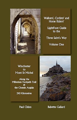 Image du vendeur pour Lightfoot Guide to the Three Saints Way - Winchester to Mont Saint Michel (Paperback or Softback) mis en vente par BargainBookStores