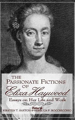 Imagen del vendedor de Passionate Fictions/Eliza Haywood (Hardback or Cased Book) a la venta por BargainBookStores