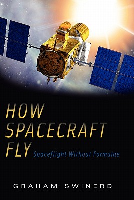 Seller image for How Spacecraft Fly: Spaceflight Without Formulae (Paperback or Softback) for sale by BargainBookStores