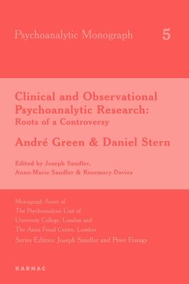 Seller image for Clinical and Observational Psychoanalytic Research: Roots of a Controversy - Andre Green & Daniel Stern (Paperback or Softback) for sale by BargainBookStores