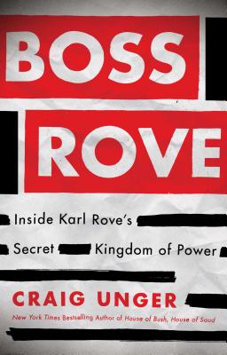 Seller image for Boss Rove: Inside Karl Rove's Secret Kingdom of Power (Paperback or Softback) for sale by BargainBookStores