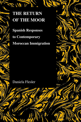 Seller image for The Return of the Moor: Spanish Responses to Contemporary Moroccan Immigration (Paperback or Softback) for sale by BargainBookStores