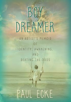 Bild des Verkufers fr Boy Dreamer: An Artist's Memoir of Identity, Awakening, and Beating the Odds (Hardback or Cased Book) zum Verkauf von BargainBookStores