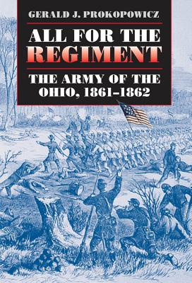 Image du vendeur pour All for the Regiment: The Army of the Ohio, 1861-1862 (Paperback or Softback) mis en vente par BargainBookStores