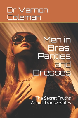 Bild des Verkufers fr Men in Bras, Panties and Dresses: The Secret Truths About Transvestites (Paperback or Softback) zum Verkauf von BargainBookStores