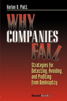 Seller image for Why Companies Fail: Strategies for Detecting, Avoiding, and Profiting from Bankruptcy (Paperback or Softback) for sale by BargainBookStores