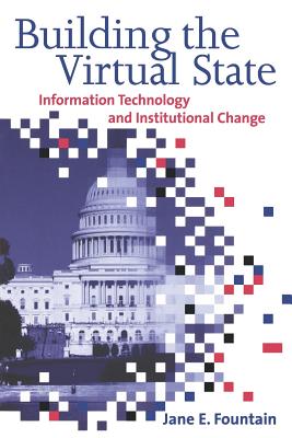 Bild des Verkufers fr Building the Virtual State: Information Technology and Institutional Change (Paperback or Softback) zum Verkauf von BargainBookStores
