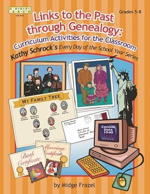 Immagine del venditore per Links to the Past through Genealogy: Curriculum Activities for the Classroom (Paperback or Softback) venduto da BargainBookStores