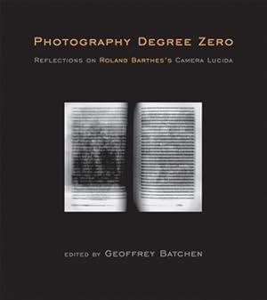 Image du vendeur pour Photography Degree Zero: Reflections on Roland Barthes's Camera Lucida (Paperback or Softback) mis en vente par BargainBookStores