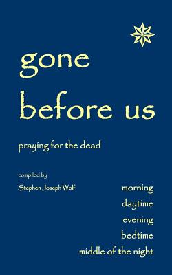 Image du vendeur pour Gone Before Us: Praying for the Dead (Paperback or Softback) mis en vente par BargainBookStores