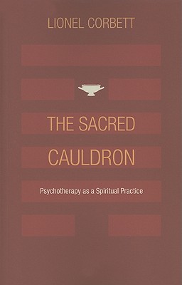 Immagine del venditore per The Sacred Cauldron: Psychotherapy as a Spiritual Practice (Paperback or Softback) venduto da BargainBookStores