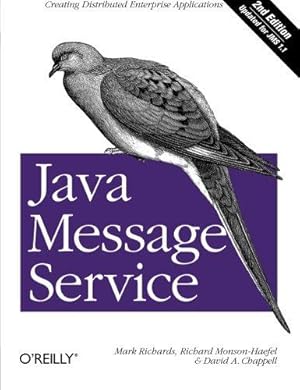 Imagen del vendedor de Java Message Service 2e: Creating Distributed Enterprise Applications a la venta por WeBuyBooks