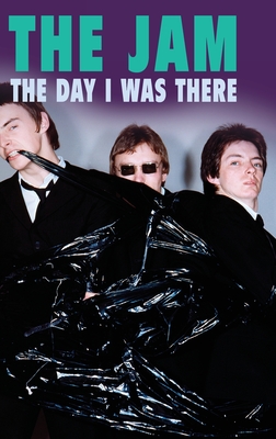 Bild des Verkufers fr The Jam - The Day I Was There (Hardback or Cased Book) zum Verkauf von BargainBookStores