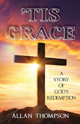 Seller image for Tis Grace: A Story of God's Redemption (Paperback or Softback) for sale by BargainBookStores