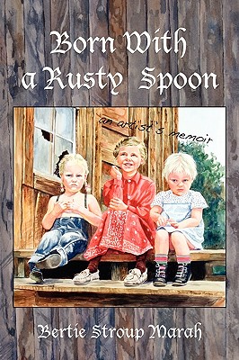 Seller image for Born With a Rusty Spoon: An Artist's Memoir (Paperback or Softback) for sale by BargainBookStores