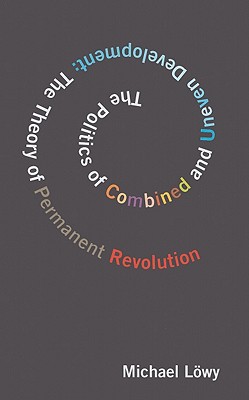 Imagen del vendedor de Politics of Combined and Uneven Development: The Theory of Permanent Revolution (Paperback or Softback) a la venta por BargainBookStores