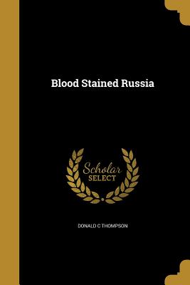 Seller image for Blood Stained Russia (Paperback or Softback) for sale by BargainBookStores
