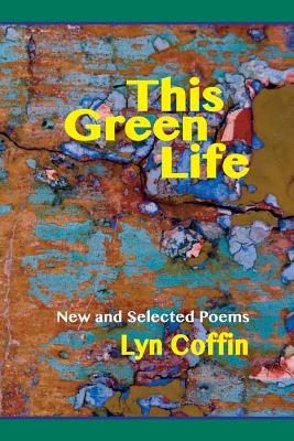 Seller image for This Green Life: New and Selected (Paperback or Softback) for sale by BargainBookStores
