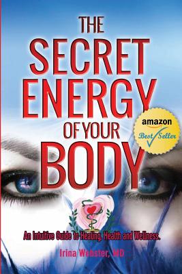 Immagine del venditore per The Secret Energy of your Body: An Intuitive Guide to Healing, Health and Wellness (Paperback or Softback) venduto da BargainBookStores