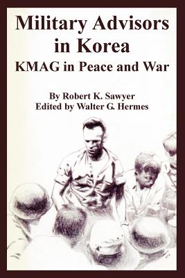Bild des Verkufers fr Military Advisors in Korea: KMAG in Peace and War (Paperback or Softback) zum Verkauf von BargainBookStores