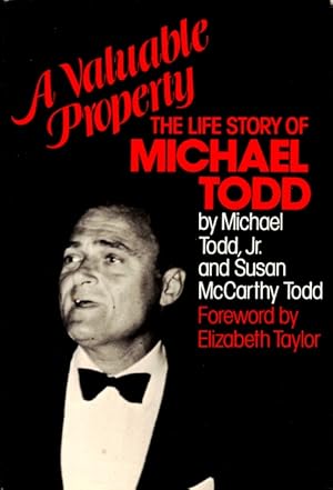 A Valuable Property: The Life Story of Michael Todd