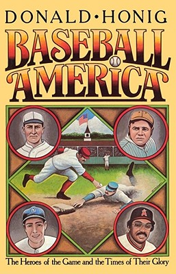 Seller image for Baseball America: The Heroes of the Game and the Times of Their Glory (Paperback or Softback) for sale by BargainBookStores