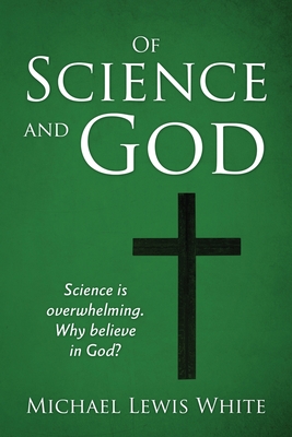 Imagen del vendedor de Of Science and God: Science is overwhelming. Why believe in God? (Paperback or Softback) a la venta por BargainBookStores