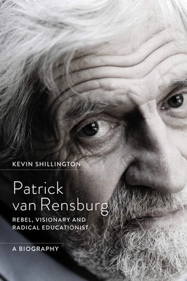 Seller image for Patrick Van Rensburg: Rebel, Visionary and Radical Educationist, a Biography (Paperback or Softback) for sale by BargainBookStores