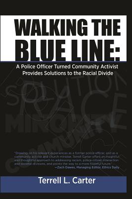 Seller image for Walking the Blue Line: A Police Officer Turned Community Activist Provides Solutions to the Racial Divide (Paperback or Softback) for sale by BargainBookStores