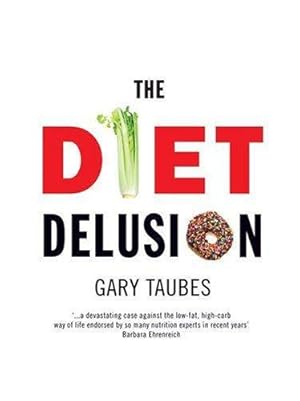 Image du vendeur pour The Diet Delusion mis en vente par WeBuyBooks