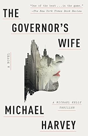 Bild des Verkäufers für The Governor's Wife: A Michael Kelly Thriller (Michael Kelly Series) zum Verkauf von ZBK Books