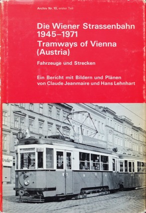 DIE WIENER STRASSENBAHN 1945-1971 : TRAMWAYS OF VIENNA