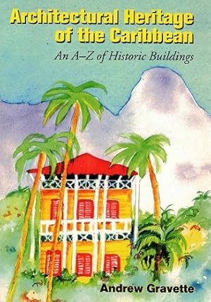 Imagen del vendedor de Architectural heritage of the Caribbean.An A-Z of historic buildings a la venta por Antiquariaat van Starkenburg