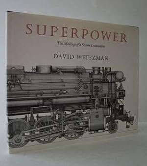 Superpower: The Making of a Steam Locomotive