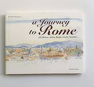 A Journey to Rome with Dickens, Shelley, Ruskin, Goethe, Stendhal.