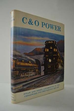 Bild des Verkufers fr C&O Power: Steam and Diesel Locomotives of the Chesapeake and Ohio Railway, 1900-1965 zum Verkauf von Lavendier Books