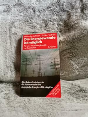 Bild des Verkufers fr Die Energiewende ist mglich : fr e. neue Energiepolitik d. Kommunen ; Strategien fr e. Rekommunalisierung. Eine Publikation des ko-Instituts Freiburg/Breisgau zum Verkauf von TschaunersWelt