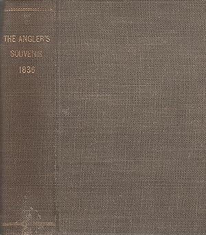 The Angler's Souvenir: by P. Fisher, Esq., Assisted by Several Eminent Piscatory Characters With ...