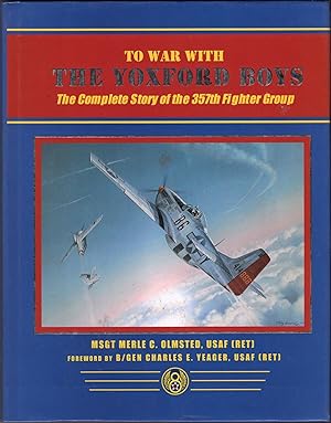 Imagen del vendedor de To War with the Yoxford Boys: The Complete Story of the 357th Fighter Group a la venta por JNBookseller