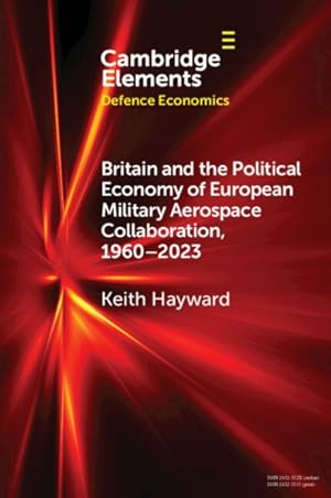 Seller image for Britain And The Political Economy Of European Military Aerospace Collaboration, 1960-2023 for sale by GreatBookPrices