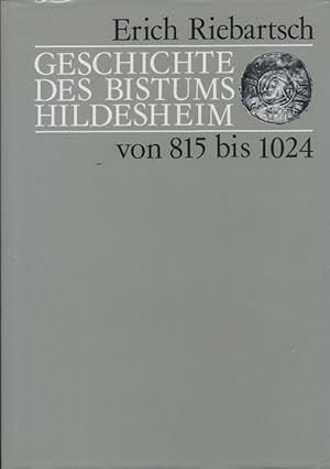 Bild des Verkufers fr Geschichte des Bistums Hildesheim von 815 bis 1044 auf dem Hintergrund der Reichsgeschichte. zum Verkauf von Tills Bcherwege (U. Saile-Haedicke)