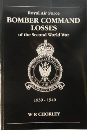 RAF Bomber Command Losses of the Second World War 1: 1939-1940: v. 1