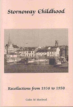 Seller image for Stornoway Childhood. Recollections from 1938 to 1950 for sale by Joy Norfolk, Deez Books