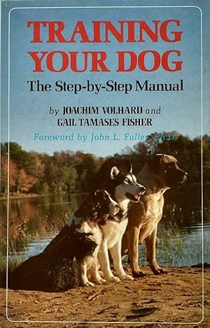 Bild des Verkufers fr Training Your Dog: The Step-by-Step Manual zum Verkauf von Kayleighbug Books, IOBA