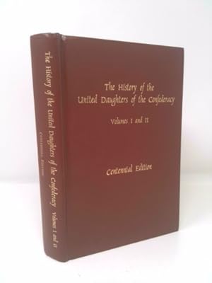Seller image for History of the United Daughters of the Confederacy, Volumes I and II, Centennial Edition for sale by ThriftBooksVintage